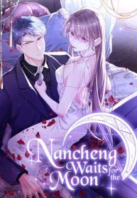 Nancheng Waits for the Moon Nancheng Waits for the Moon