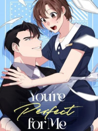 You Are Perfect for Me You Are Perfect for Me