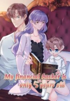 My Financial Backer Is Only 5 Years Old My Financial Backer Is Only 5 Years Old