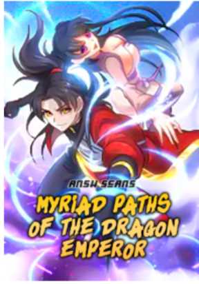 Myriad Paths Of The Dragon Emperor Myriad Paths Of The Dragon Emperor