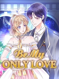 Be My Only Love Be My Only Love