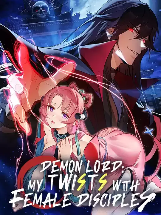 Demon Lord: My Twists with Female Disciples Demon Lord: My Twists with Female Disciples