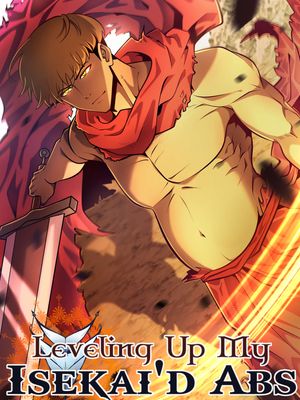 Leveling Up My Isekai'd Abs Leveling Up My Isekai'd Abs