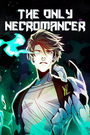 The Only Necromancer The Only Necromancer
