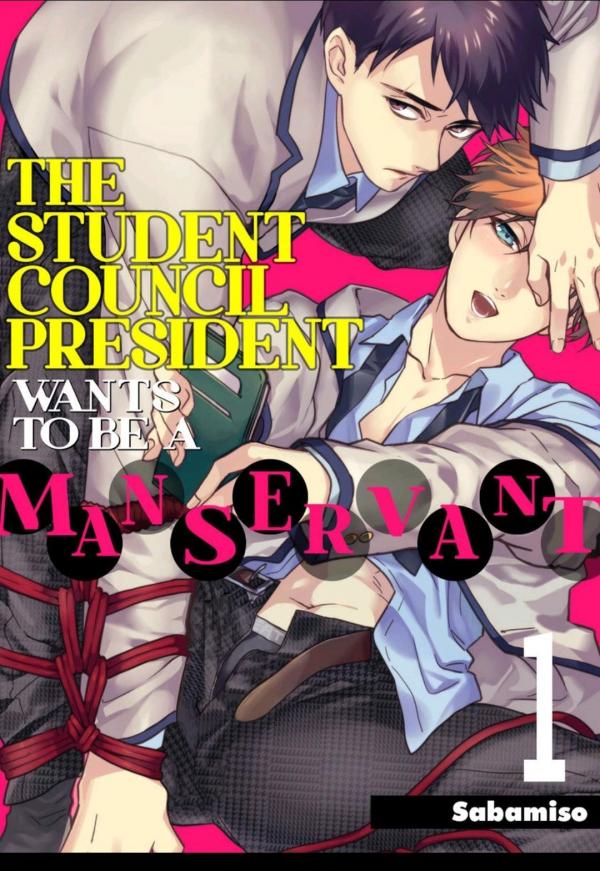 The Student Council President Wants to be a Manservant (Official) The Student Council President Wants to be a Manservant (Official)