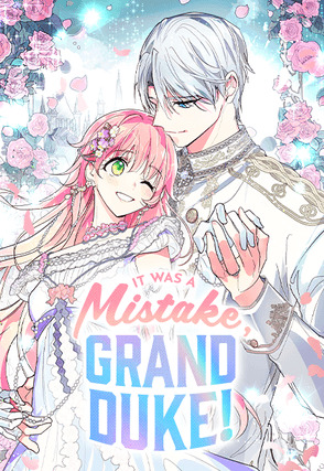 It Was a Mistake, Grand Duke! It Was a Mistake, Grand Duke!