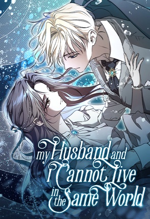 My Husband and I Cannot Live in the Same World (Official) My Husband and I Cannot Live in the Same World (Official)
